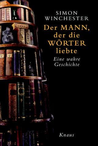 Cover image for Der Mann, der die Wörter liebte. Eine wahre Geschichte.