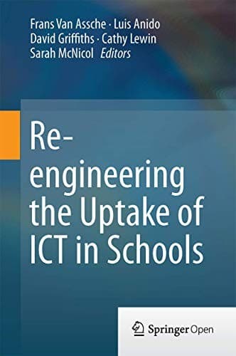 Cover image for Re-engineering the Uptake of ICT in Schools