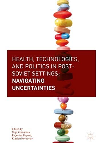 Cover image for Health, Technologies, and Politics in Post-Soviet Settings