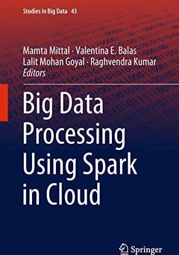 Cover image for Big Data Processing Using Spark in Cloud