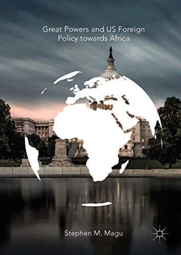 Cover image for Great Powers and US Foreign Policy towards Africa