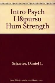Cover image for Introducing Psychology  & Pursuing Human Strengths