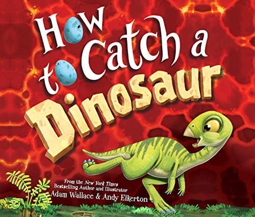 Cover image for How to Catch a Dinosaur