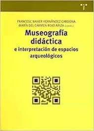 Cover image for Museografía didáctica e interpretación de espacios arqueológicos