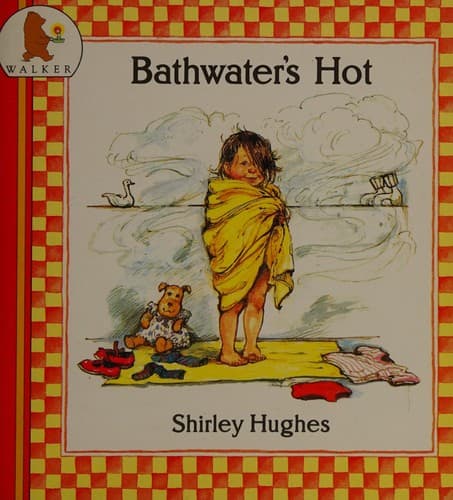 Cover image for Bathwater's Hot (Nursery Collection)