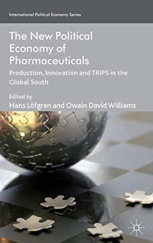 Cover image for The New Political Economy of Pharmaceuticals