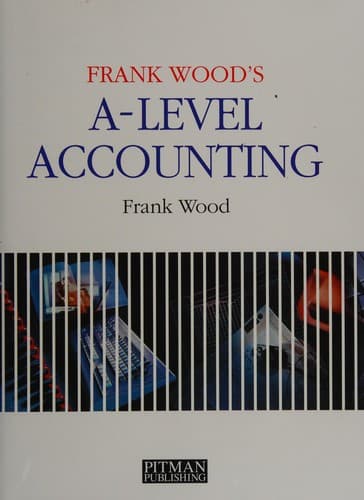 Cover image for Frank Wood's A-Level Accounting