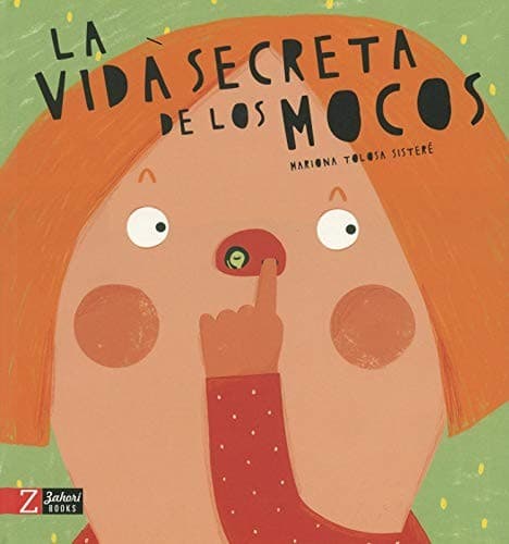 Cover image for La vida secreta de los mocos