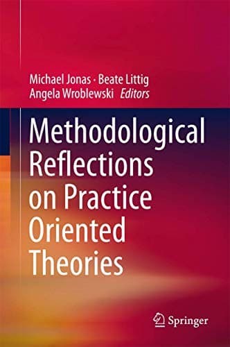 Cover image for Methodological Reflections on Practice Oriented Theories
