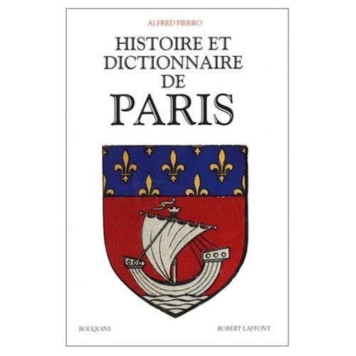Cover image for Histoire et Dictionnaire de Paris