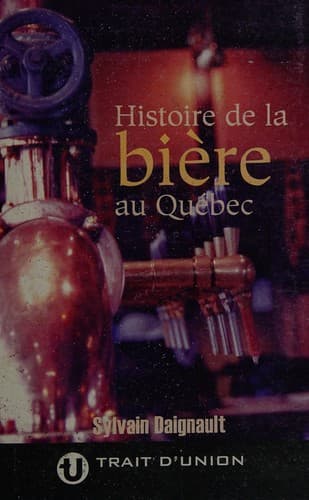 Cover image for Histoire de la bière au Québec