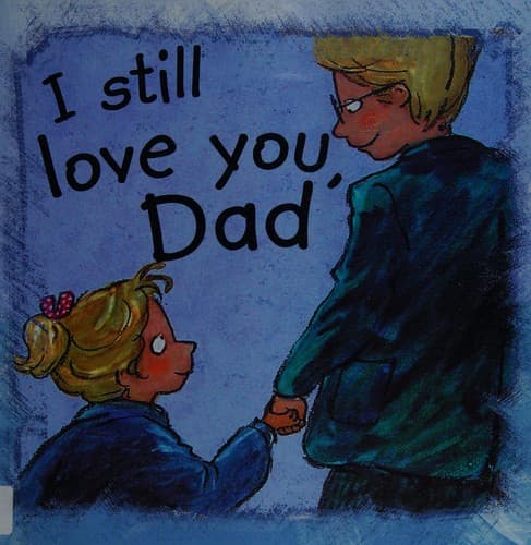 Cover image for I still love you, dad
