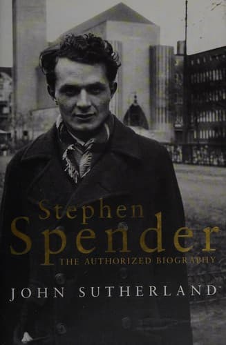 Cover image for STEPHEN SPENDER: THE AUTHORIZED BIOGRAPHY.