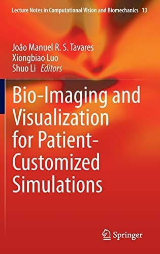 Cover image for Bio-Imaging and Visualization for Patient-Customized Simulations