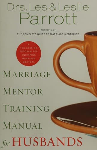 Cover image for The marriage mentor training manual for husbands