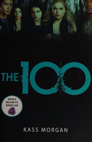 Cover image for The 100 (The 100 Series, Book 1)