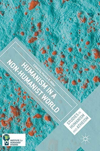 Cover image for Humanism in a Non-Humanist World