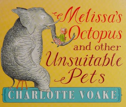 Cover image for Melissa's octopus and other unsuitable pets