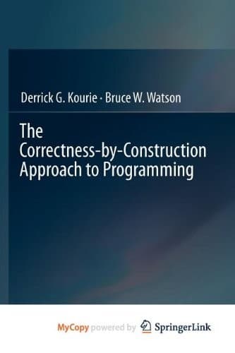 Cover image for The Correctness-By-Construction Approach to Programming