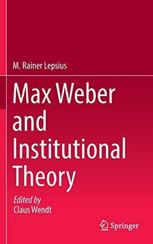 Cover image for Max Weber and Institutional Theory