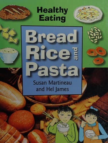 Cover image for Bread, rice and pasta