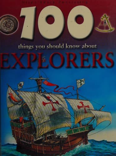 Cover image for 100 things you should know about explorers