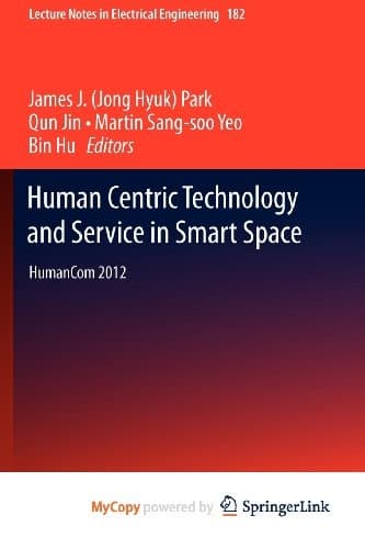 Cover image for Human Centric Technology and Service in Smart Space