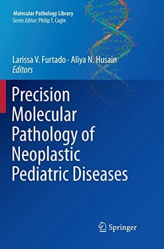 Cover image for Precision Molecular Pathology of Neoplastic Pediatric Diseases