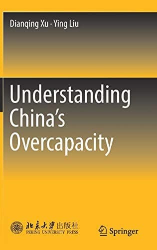 Cover image for Understanding China's Overcapacity