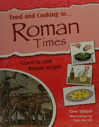 Cover image for Food and cooking in ancient Rome