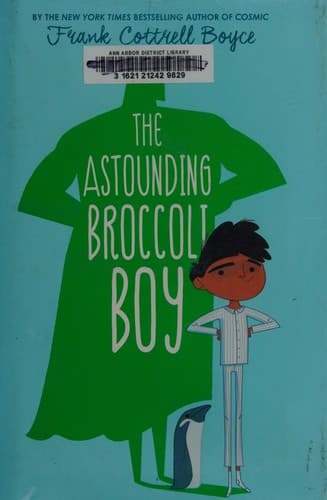 Cover image for The astounding broccoli boy