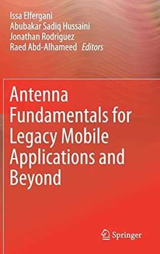 Cover image for Antenna Fundamentals for Legacy Mobile Applications and Beyond