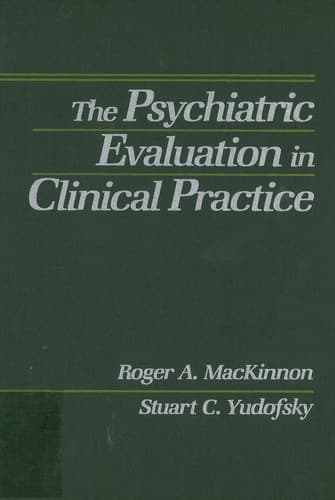 Cover image for The psychiatric evaluation in clinical practice