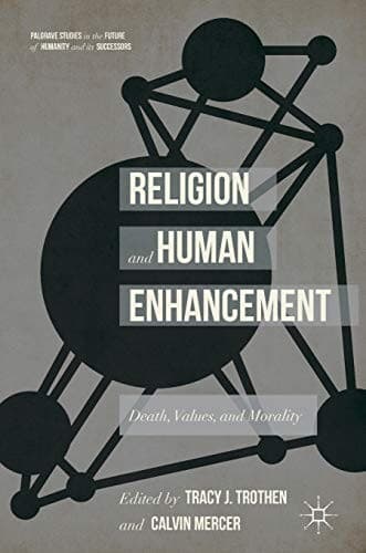 Cover image for Religion and Human Enhancement