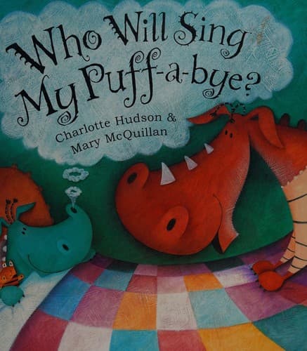 Cover image for Who will sing my puff-a-bye?