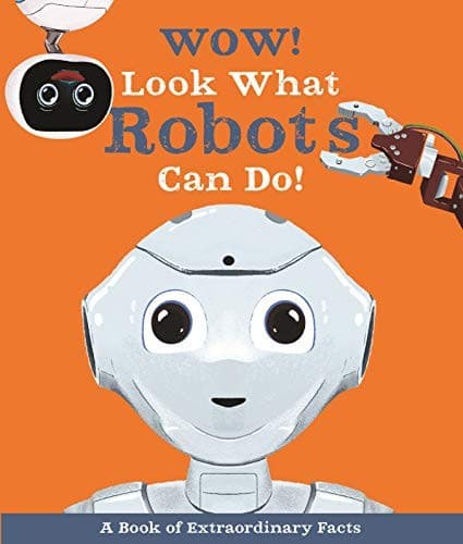 Cover image for Wow! Look What Robots Can Do!