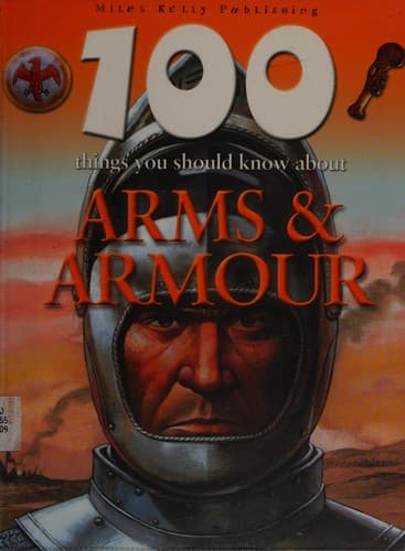 Cover image for 100 things you should know about arms & armour