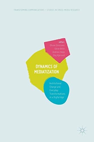 Cover image for Dynamics Of Mediatization