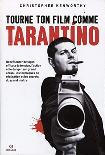 Cover image for Tourne ton film comme Tarantino : Représenter de façon efficace la tension, l'action et le danger sur grand écran