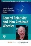 Cover image for General Relativity and John Archibald Wheeler