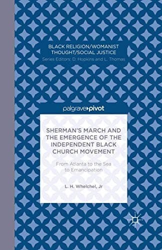Sherman's March and the Emergence of the Independent Black Church Movement