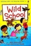 Cover image for MY FIRST WILD SCHOOL