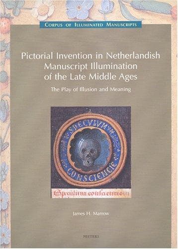 Cover image for Pictorial Invention in Netherlandish Manuscript Illumination of the Late Middle Ages