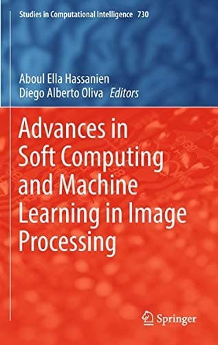 Cover image for Advances in Soft Computing and Machine Learning in Image Processing