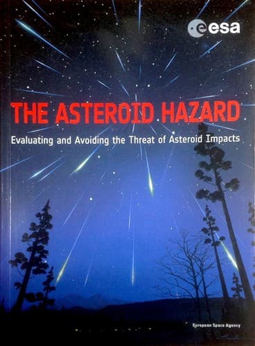 Cover image for The Asteroid Hazard Evaluating and Avoidng the Threat of Asteroid Impacts
