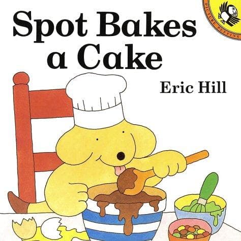 Cover image for Spot Bakes a Cake (Spot)