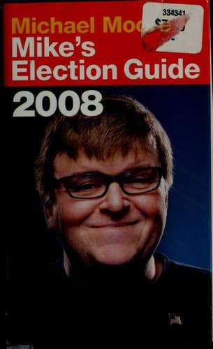 Cover image for Mike's election guide 2008