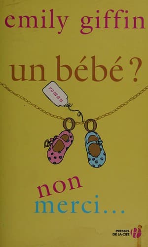 Cover image for Un bébé? Non merci!