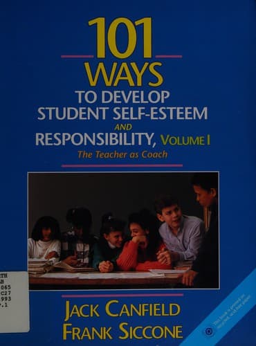 Cover image for 101 ways to develop student self-esteem and responsibility.
