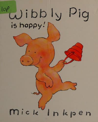 Cover image for Wibbly Pig is happy!.